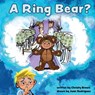 A Ring Bear? - Christy Brown - 9781684337293
