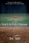 Charlie Fightmaster and the Search for Perfect Harmony - Joe Siple - 9781684337484