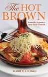 The Hot Brown - Albert W. A. Schmid - 9781684350070