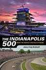 The Indianapolis 500 - J. Craig Reinhardt - 9781684350742