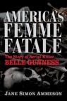 America's Femme Fatale - Jane Simon Ammeson - 9781684351596