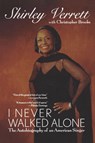 I Never Walked Alone - Shirley Verrett ; Christopher Brooks - 9781684422234