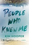 People Who Knew Me - Kim Hooper - 9781684426799