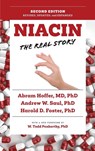 Niacin: The Real Story (2nd Edition) - Andrew W. Saul ; Abram Hoffer ; Harold D. Foster - 9781684429035