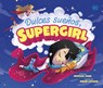 Dulces Sueños, Supergirl - Omar Lozano - 9781684467679