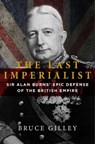 The Last Imperialist - Bruce Gilley - 9781684512171