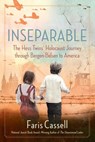 Inseparable: The Hess Twins' Holocaust Journey Through Bergen-Belsen to America - Faris Cassell - 9781684512744