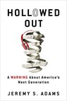 HOLLOWED OUT - Jeremy S. Adams - 9781684513802