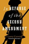 In Defense of the Second Amendment - Larry Correia - 9781684514144