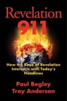 Revelation 911 - Paul Begley - 9781684515790
