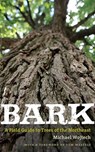 Bark – A Field Guide to Trees of the Northeast - Michael Wojtech ; Tom Wessels - 9781684580316