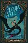 La bruja azul - Alane Adams - 9781684630707