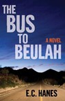 The Bus to Beulah - Eldridge Hanes - 9781684631308