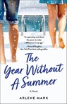 The Year Without a Summer - Arlene Mark - 9781684631483