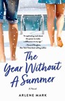 The Year Without a Summer - Arlene Mark - 9781684631483