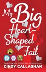 My Big Heart-Shaped Fail - Cindy Callaghan - 9781684631612