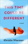 This Time Could Be Different - Khristin Wierman - 9781684632176