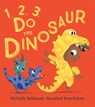 1, 2, 3, Do the Dinosaur - Michelle Robinson - 9781684640447