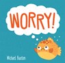 Worry! - Michael Buxton - 9781684641222
