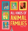 All Kinds of Animal Families - Sophy Henn - 9781684641918