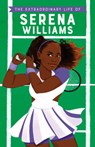 The Extraordinary Life of Serena Williams - Shelina Janmohamed - 9781684641970