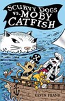 Scurvy Dogs vs. Moby Catfish - Kevin Frank - 9781684643561