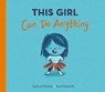 This Girl Can Do Anything - Stephanie Stansbie - 9781684644544