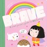 I Can Be Brave - Kathryn Jewitt - 9781684645534