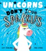 Unicorns Don't Love Sparkles - Lucy Rowland - 9781684645640