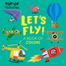 Let's Fly! - Matt Hunt - 9781684645879
