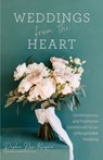 Weddings from the Heart - Daphne Rose Kingma - 9781684811069