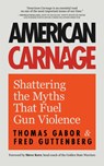American Carnage - Fred Guttenberg ; Thomas Gabor - 9781684812059