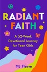 Radiant Faith - M.J. Fievre - 9781684813933