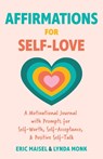 Affirmations for Self-Love - Eric Maisel - 9781684814312