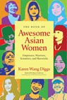 The Book of Awesome Asian Women - Karen Wang Diggs - 9781684817238