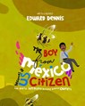 The Boy from Mexico Becomes a US Citizen - Edward Dennis - 9781684817597