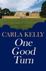 One Good Turn - Carla Kelly - 9781684921218