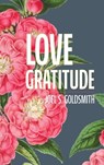 Love Gratitude - Joel S. Goldsmith - 9781684931927