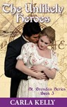 Unlikely Heroes - Kelly Carla Kelly - 9781684951086