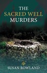 The Sacred Well Murders - Susan Rowland - 9781685030056