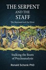 The Serpent and the Staff/ The Mermaid and the Diver - Ronald Schenk - 9781685035136