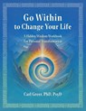 Go Within to Change Your Life - Carl Greer - 9781685035327