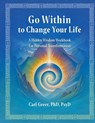 Go Within to Change Your Life - Carl Greer - 9781685035334