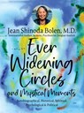 Ever Widening Circles & Mystical Moments - Jean Shinoda Bolen - 9781685035389
