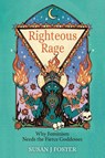 Righteous Rage - Susan J Foster - 9781685035839