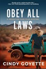 Obey All Laws - Cindy Goyette - 9781685125349