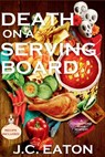 Death on a Serving Board - J. C. Eaton - 9781685126964