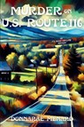 Murder on U.S. Rte. 116 - Donnarae Menard - 9781685129910