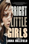 Bright Little Girls - Lorna Hollifield - 9781685135737