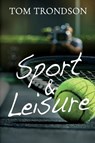 Sport & Leisure - Tom Trondson - 9781685136154